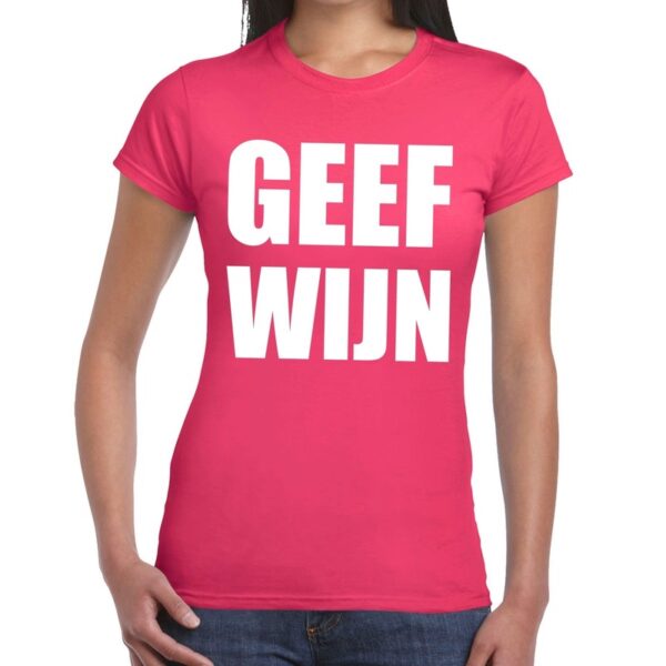 Geef Wijn tekst t-shirt roze dames