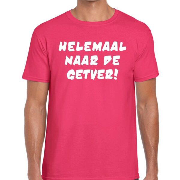 Helemaal naar de getver t-shirt roze heren